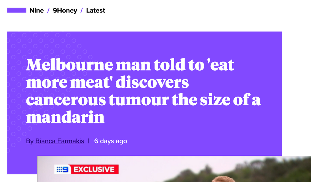 In The Media: Melbourne man told to 'eat more meat' discovers cancerous tumour